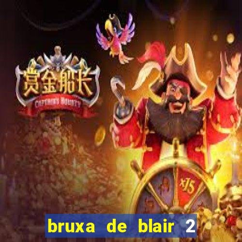 bruxa de blair 2 filme completo dublado